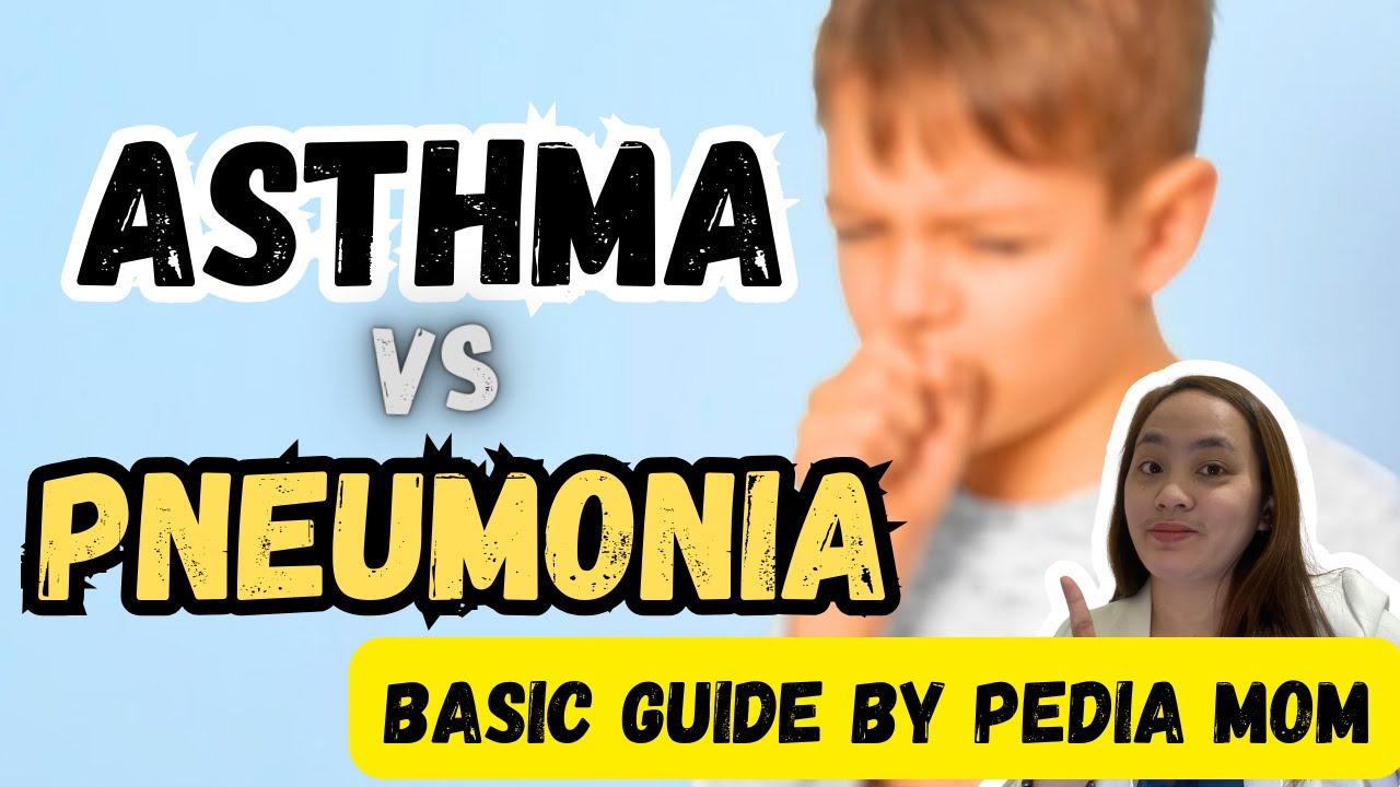 ASTHMA vs PNEUMONIA - ano ang mas malala? by Dr. Pedia Mom