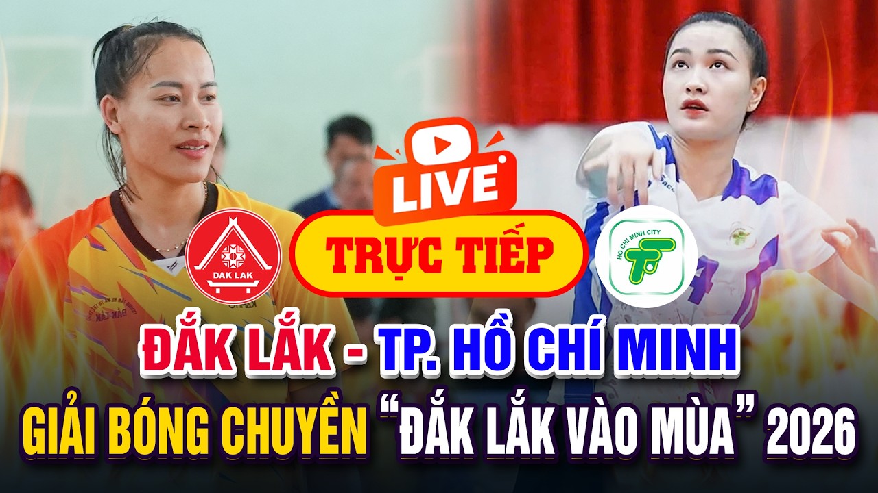 🔴 Trực tiếp: Đắk Lắk - TP. Hồ Chí Minh | Giải bóng chuyền nữ 
