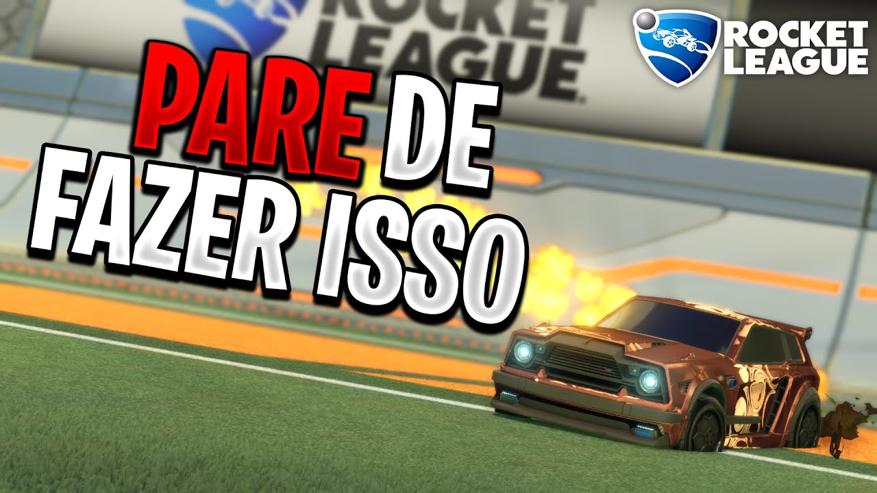 7 HÁBITOS RUINS QUE ATRAPALHAM SUA EVOLUÇÃO NO ROCKET LEAGUE