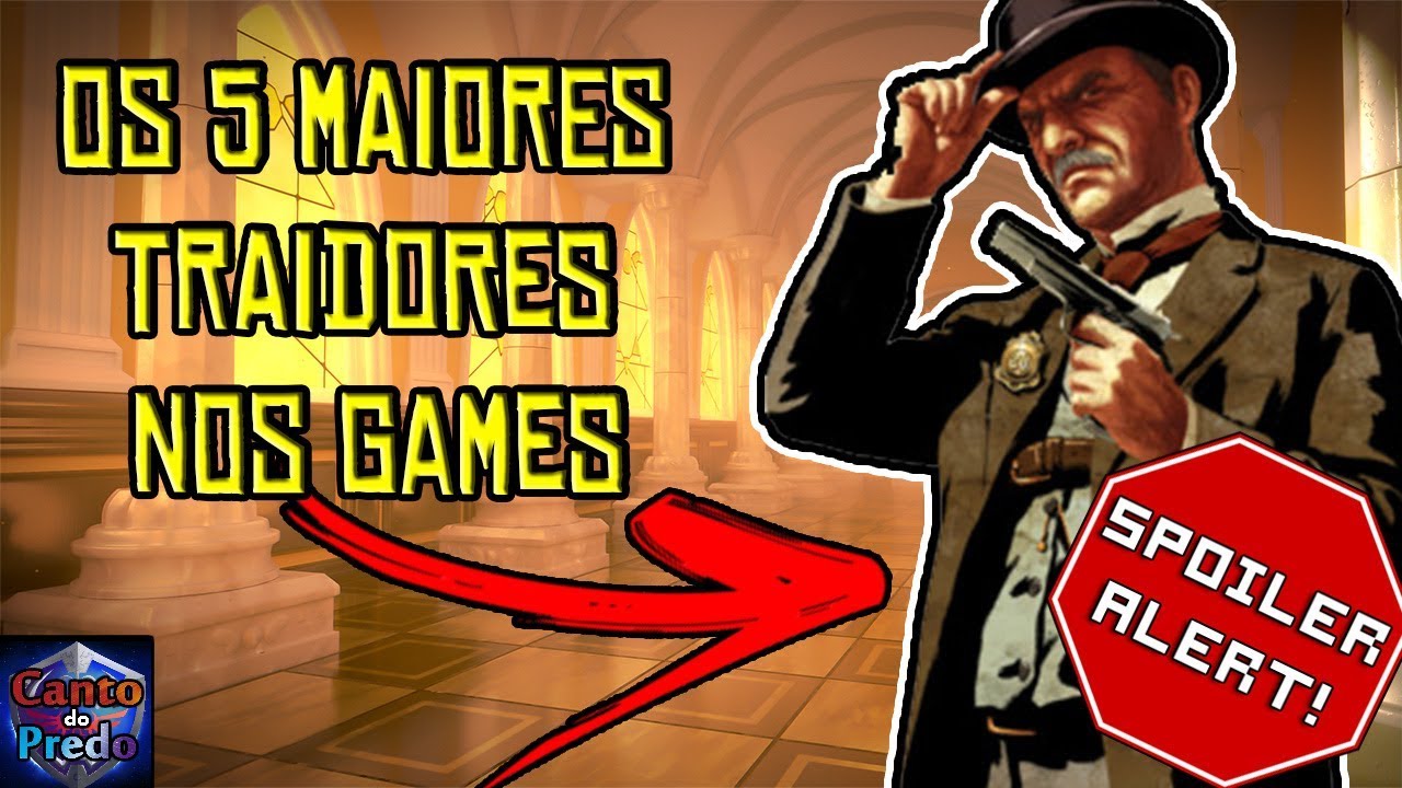 OS 5 MAIORES TRAIDORES NOS GAMES
