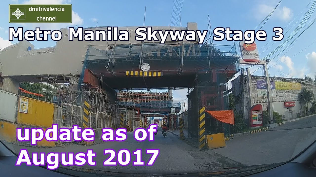 Metro Manila Skyway Stage 3 update as of August 2017