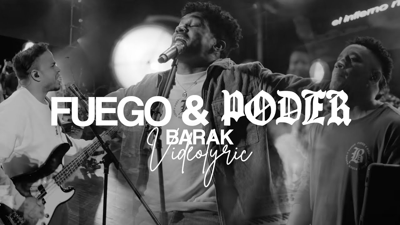 Barak | Fuego y Poder (Video Lyric)