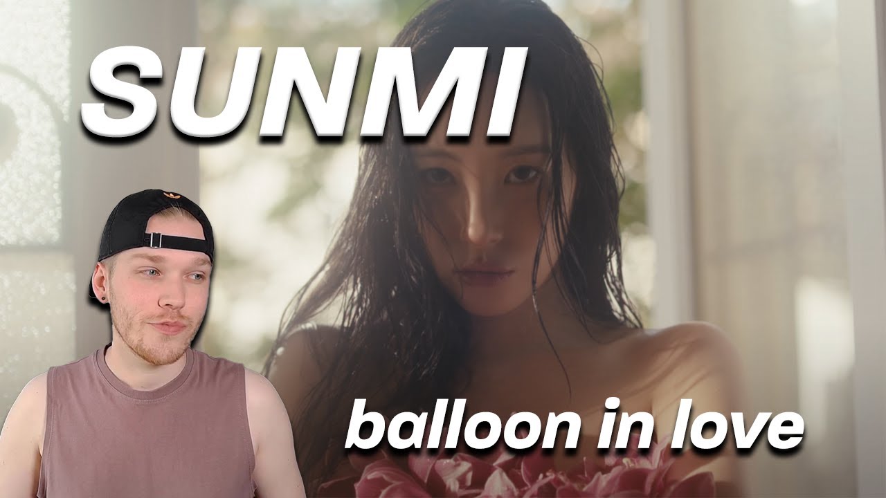 선미(SUNMI) 'Balloon in Love' MV - reaction by german k-pop fan