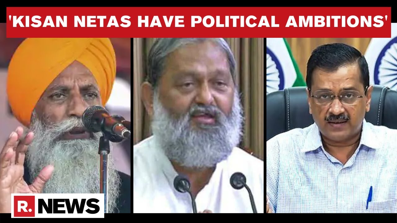 Anil Vij Ridicules Kisan Neta Gurnam Singh Chaduni, Likens Him To AAP Chief Arvind Kejriwal