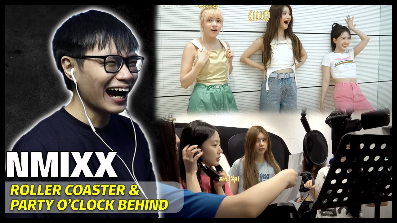 NMIXX Roller Coaster & Party O'Clock Dance Practice & Recording Behind Reaction