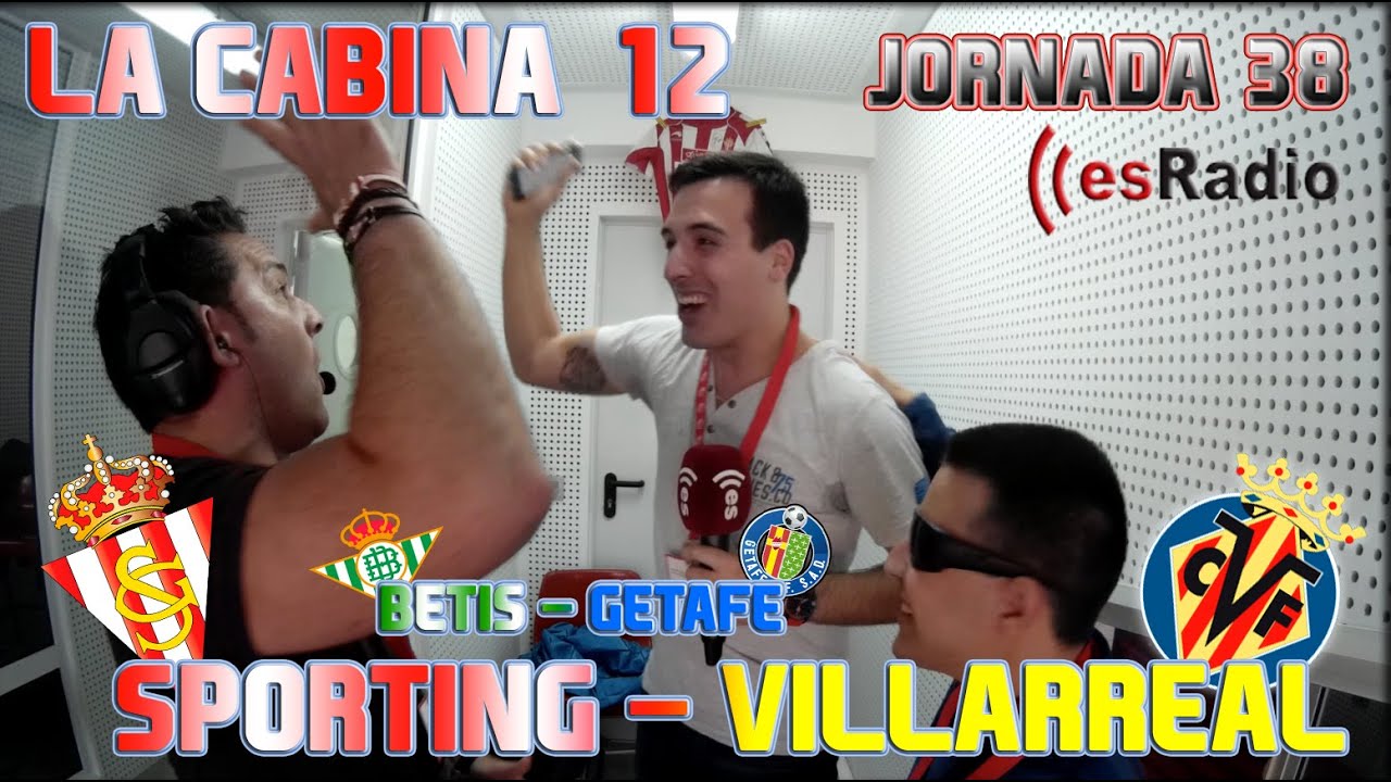 La cabina 12 con @LuisEduGijon | Goles del Sporting 2-0 Villarreal | Elopi23