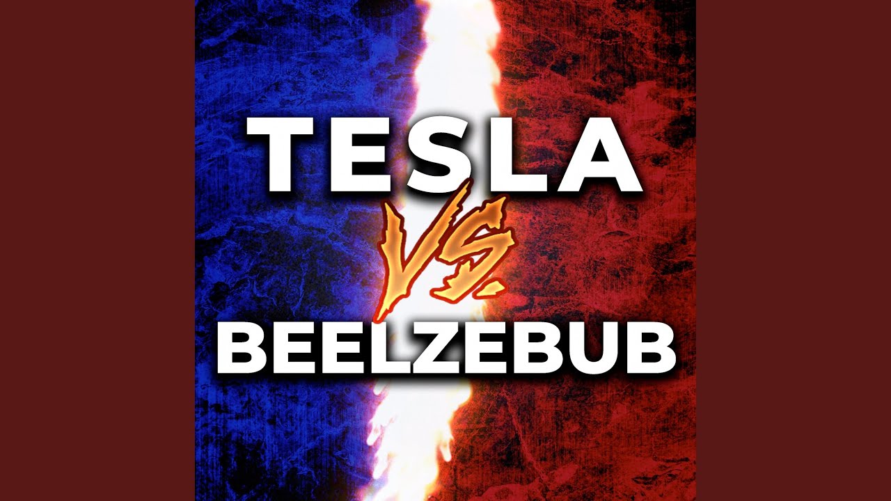 Tesla Vs. Beelzebub