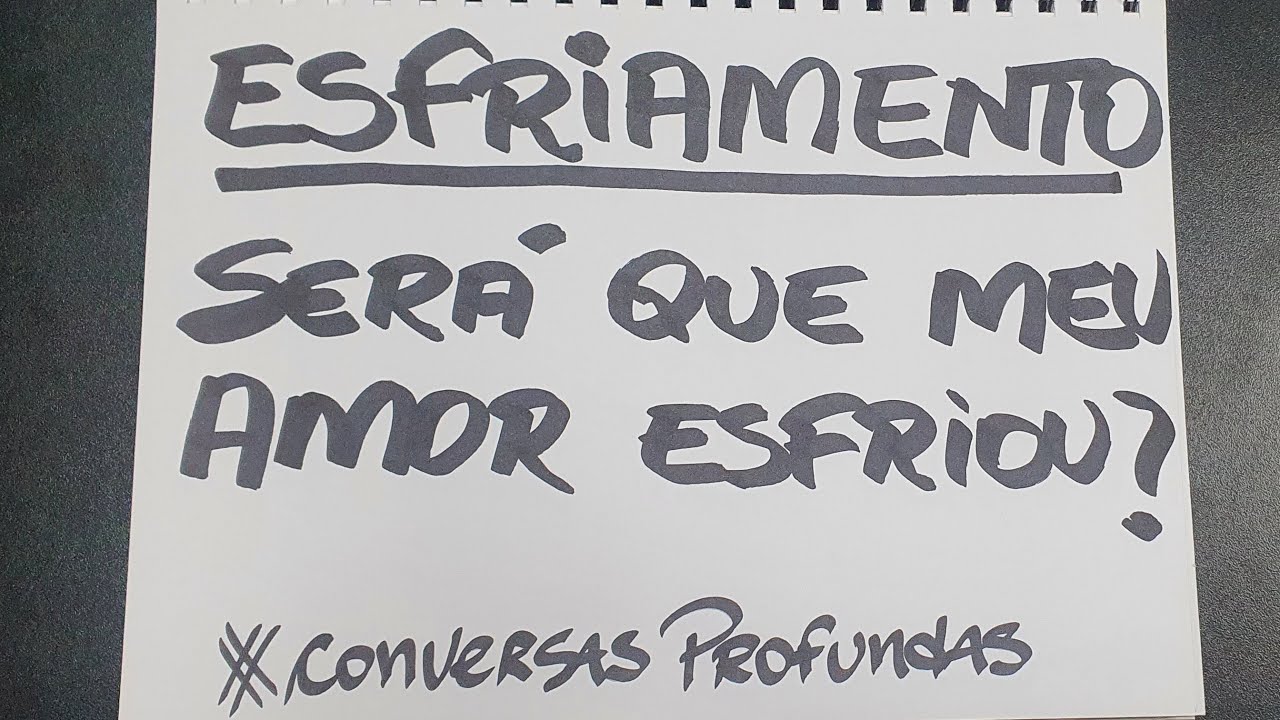 SERÁ QUE MEU AMOR ESFRIOU,