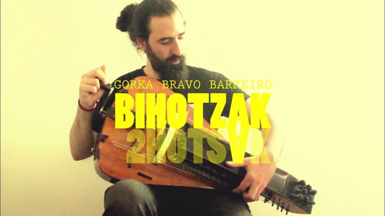 Gorka Bravo Barreiro - Bihotzak