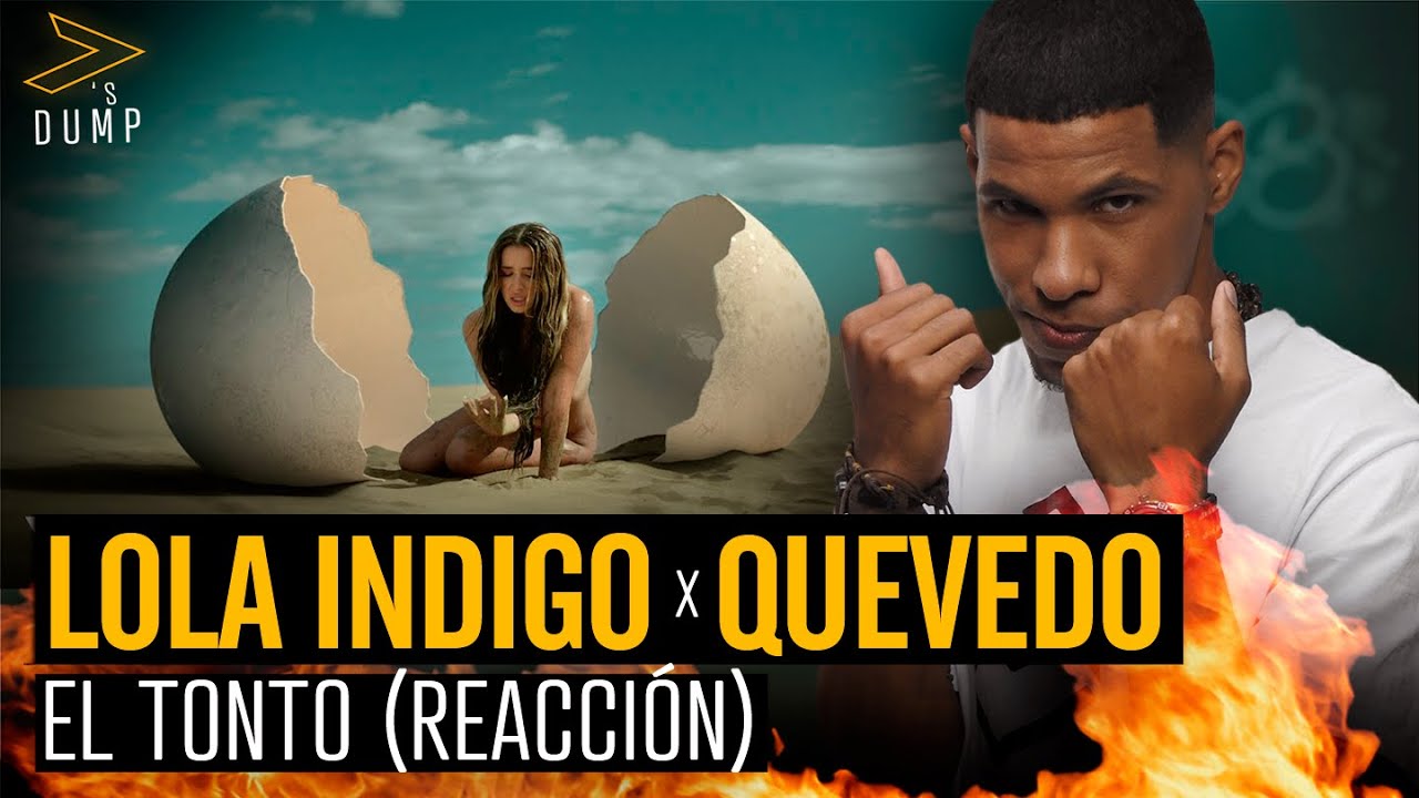 Reaccion Lola Indigo, Quevedo - EL TONTO