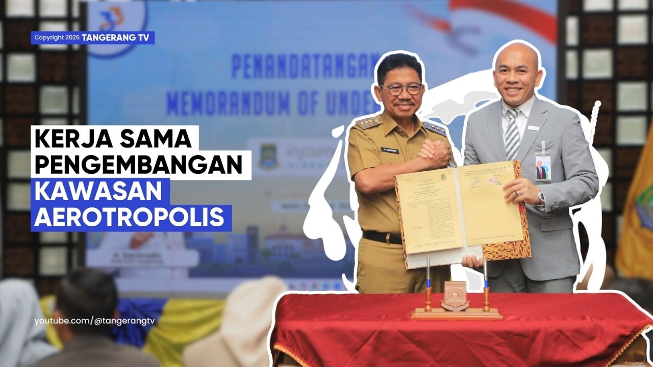 Pemkot Tangerang Teken Kerja Sama dengan Angkasa Pura dan Jasa Marga [TangerangTV]