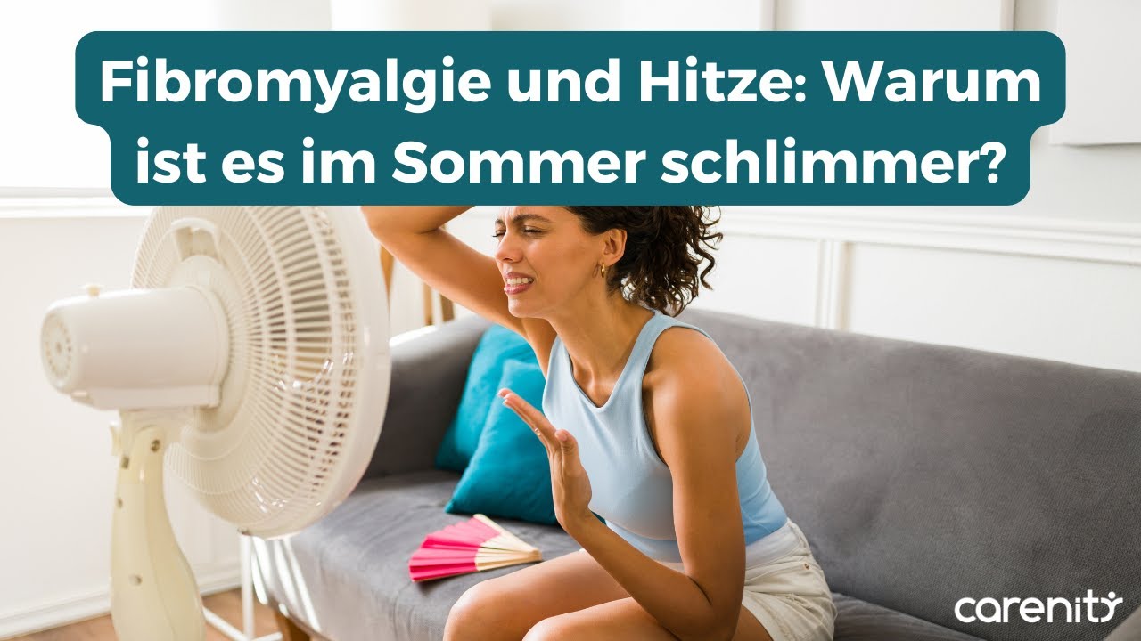 Fibromyalgie: Warum verschlimmern sich die Symptome bei großer Hitze?