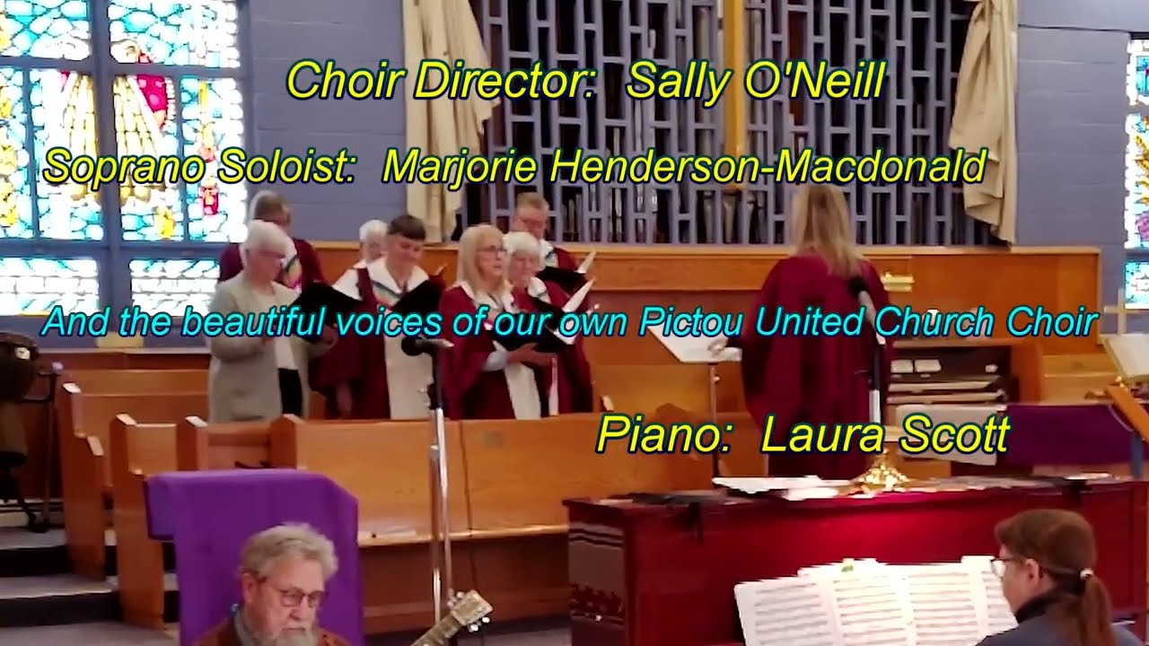 Leaning On the Everlasting Arms--Choral Setting by Larry Shackley. Live from Pictou United Church.