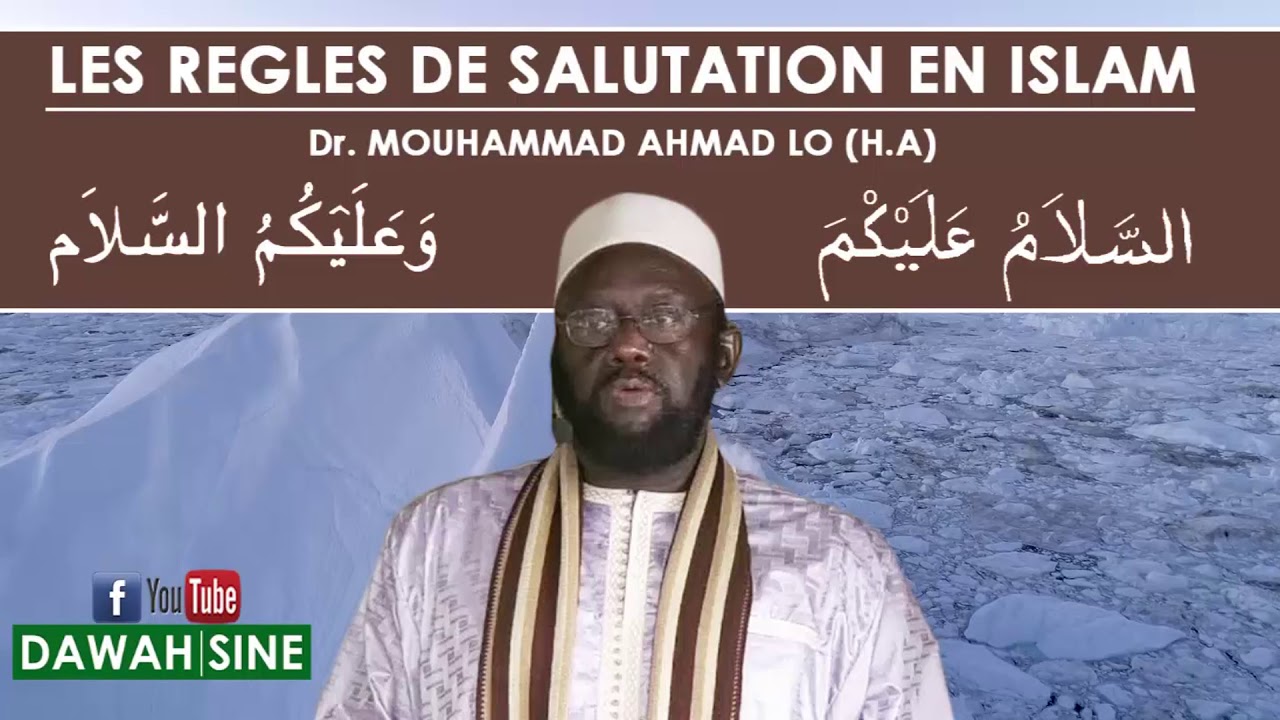 Les règles de salutation en islam || Dr Mouhammad Ahmad LO (H.A)