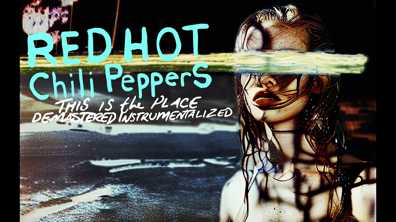 Red Hot Chili Peppers - This Is The Place [Demastered] (Instrumentalized)
