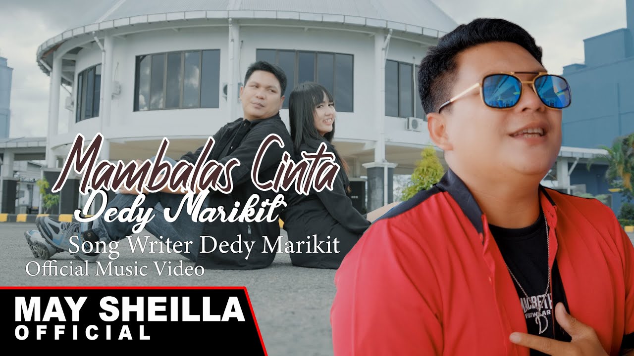 Mambalas Cinta - Dedy Marikit - Lagu Dayak  Terbaru 2023 ( Official Musik Video )