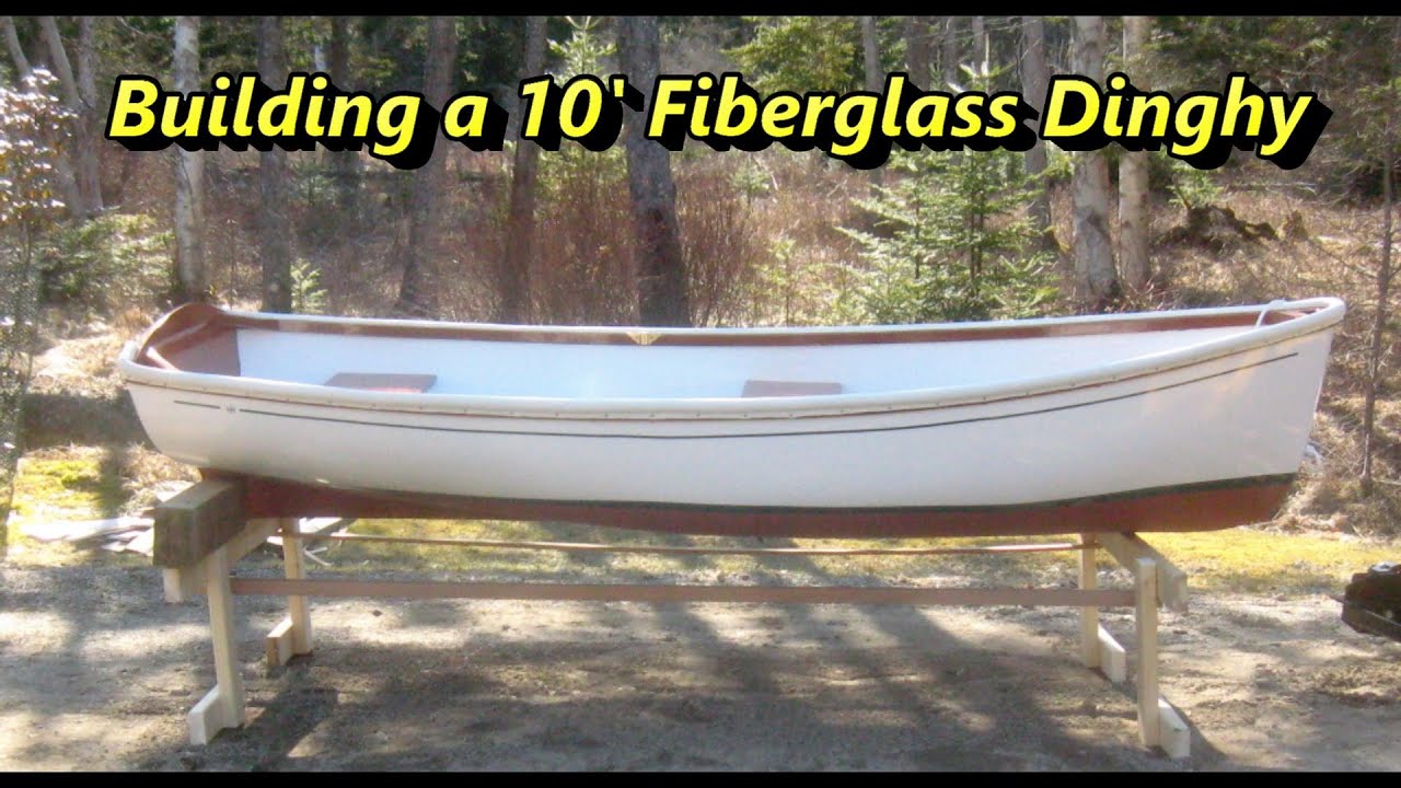 Building a 10' Fiberglass Dinghy