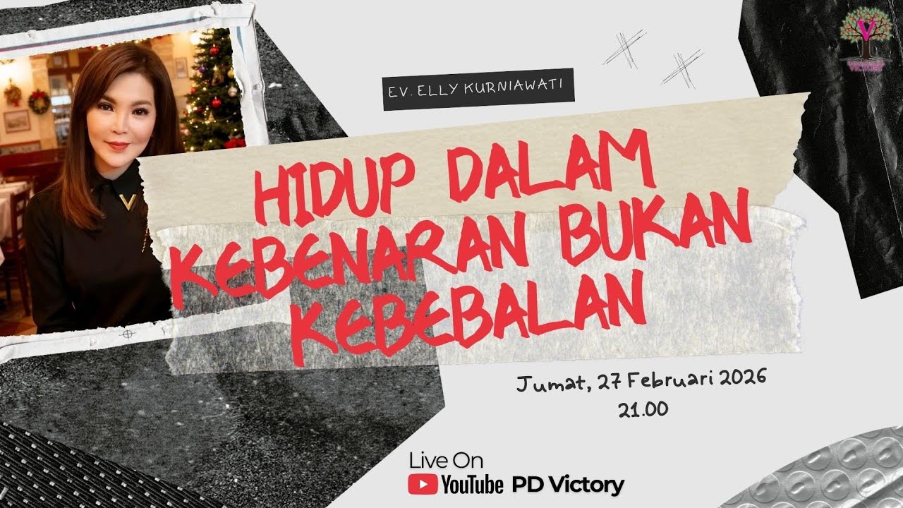 HIDUP DALAM KEBENARAN BUKAN KEBEBALAN | Ev. Elly Kurniawati | PD Victory Surabaya 