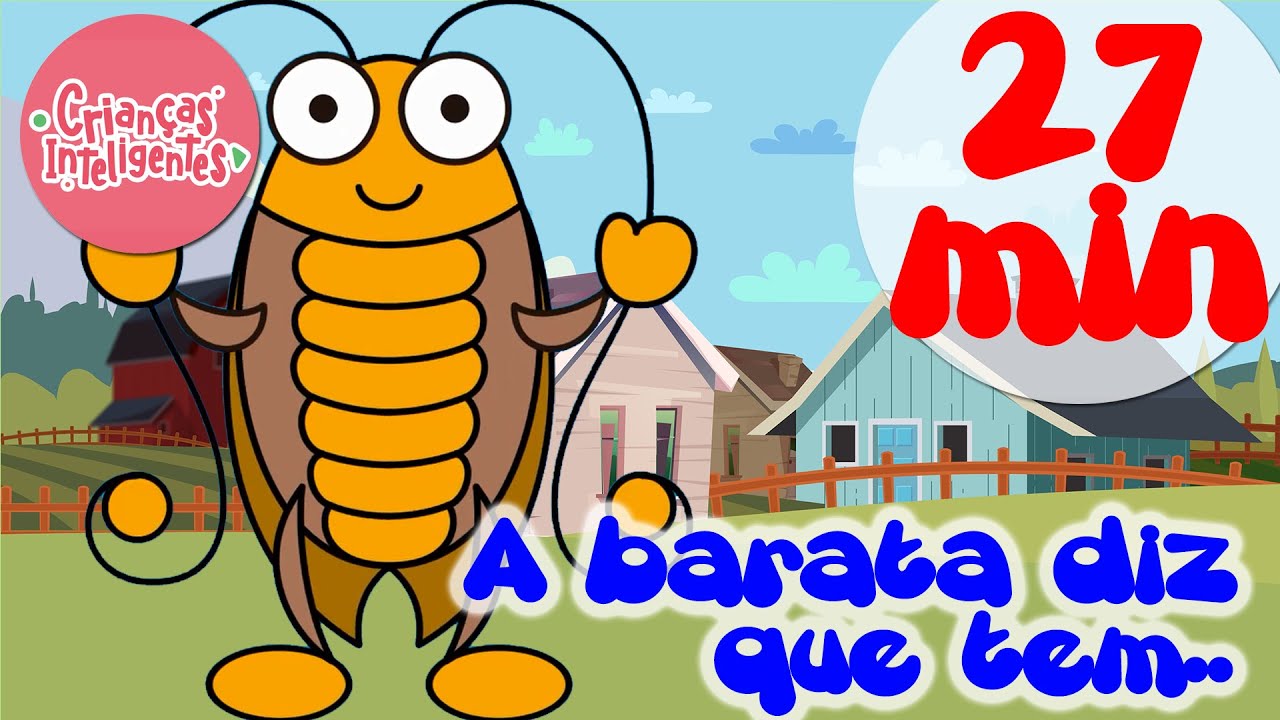 A BARATA DIZ QUE TEM...... JP KIDS - CRIANÇAS INTELIGENTES