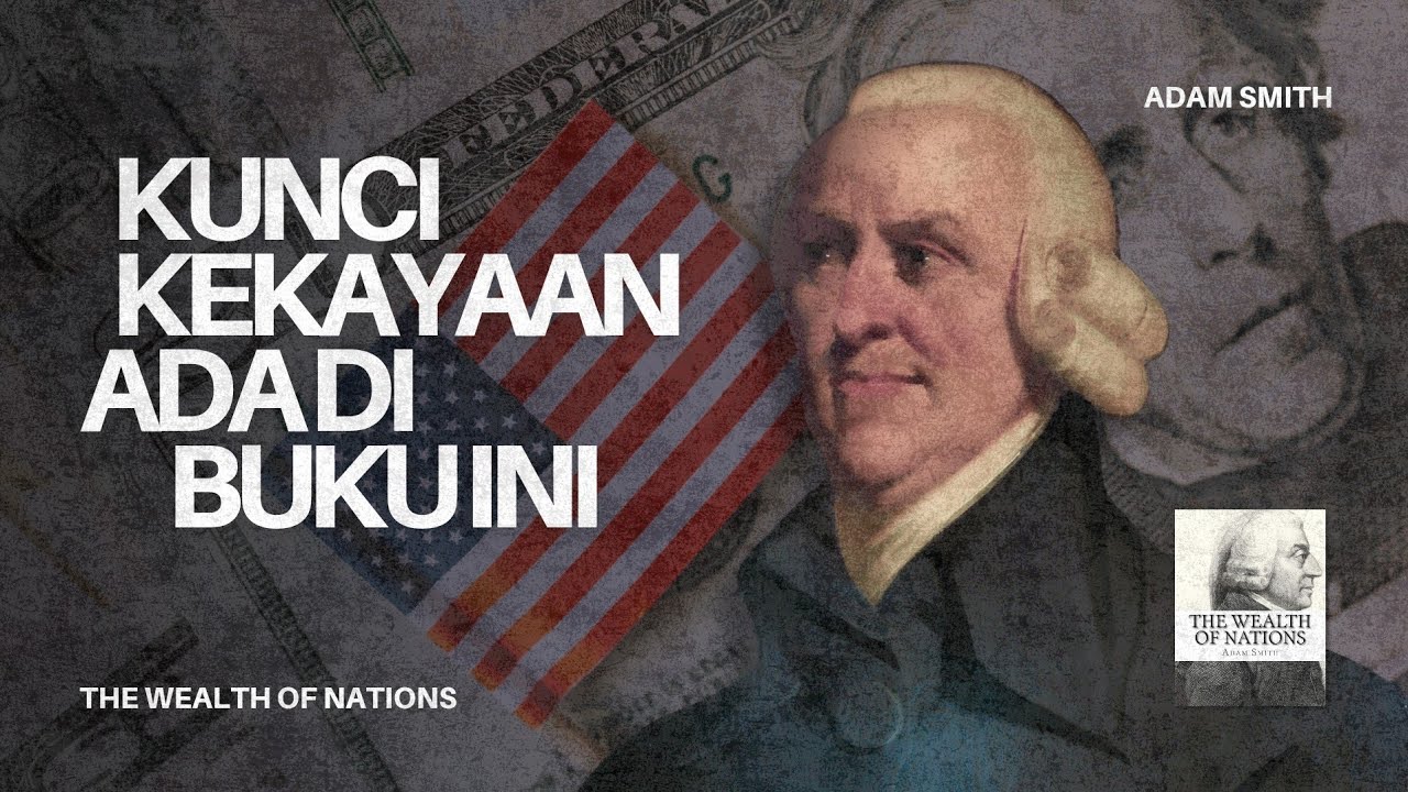 Inilah Kitab Suci Kapitalisme yang Mengatur Hidupmu Setiap Detik (Bedah The Wealth of Nations)