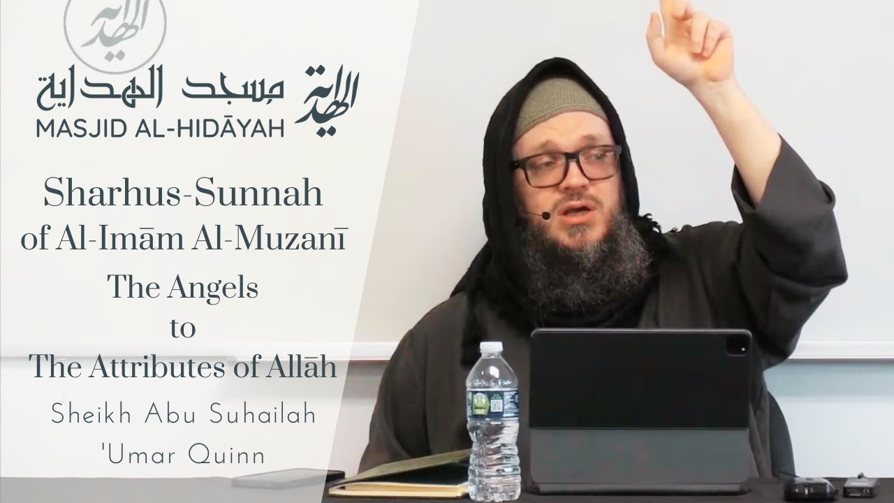 The Angels-The Attributes of Allāh | Sharh al-Sunnah of al-Imām al-Muzanī | Shaykh 'Umar Quinn