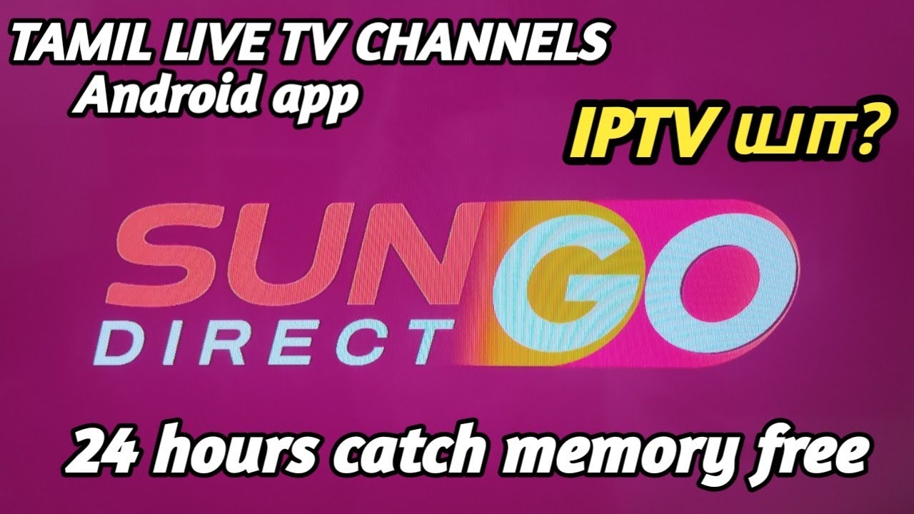 Sun direct go live tv channels in Android LED TV app tamil