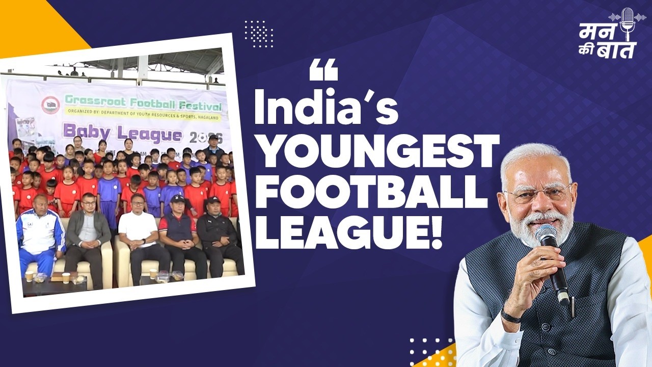 From Baby League to Women&rsquo;s Futsal: Nagaland&rsquo;s BIG sports story | #MannKiBaat