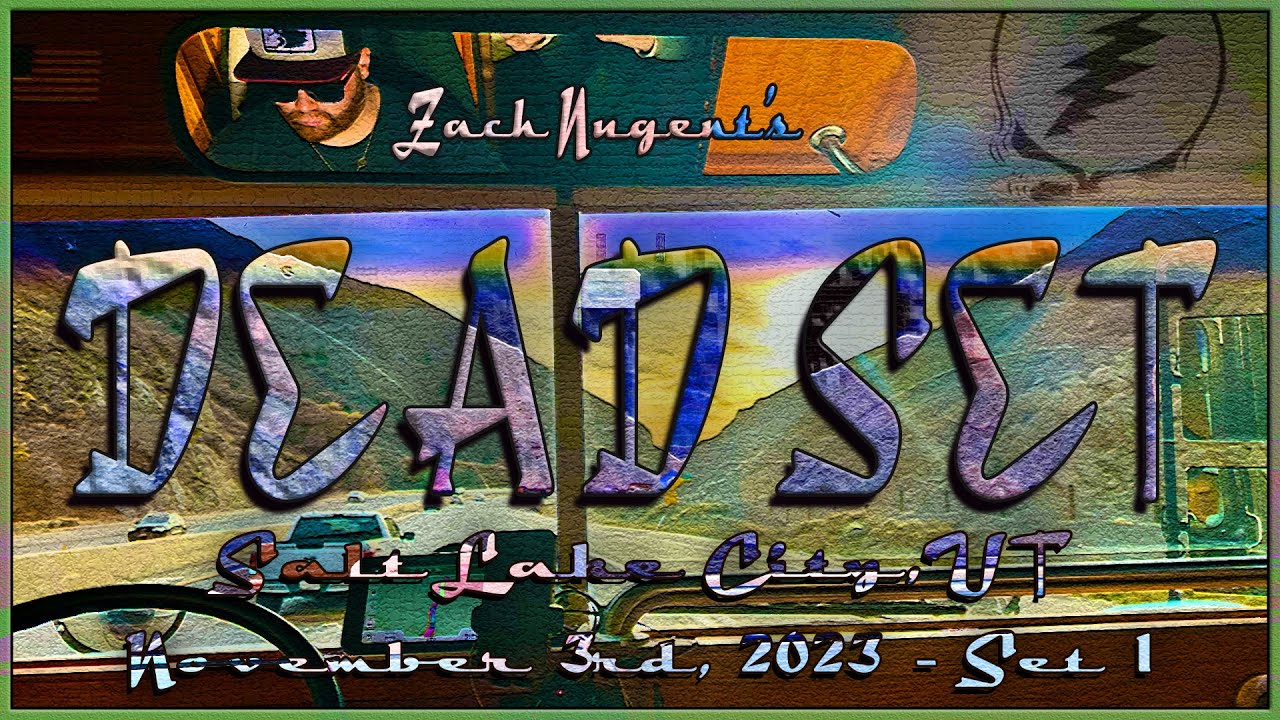 Zach Nugent's Dead Set - 11.3.23 - Salt Lake City, UT  (Set 1)