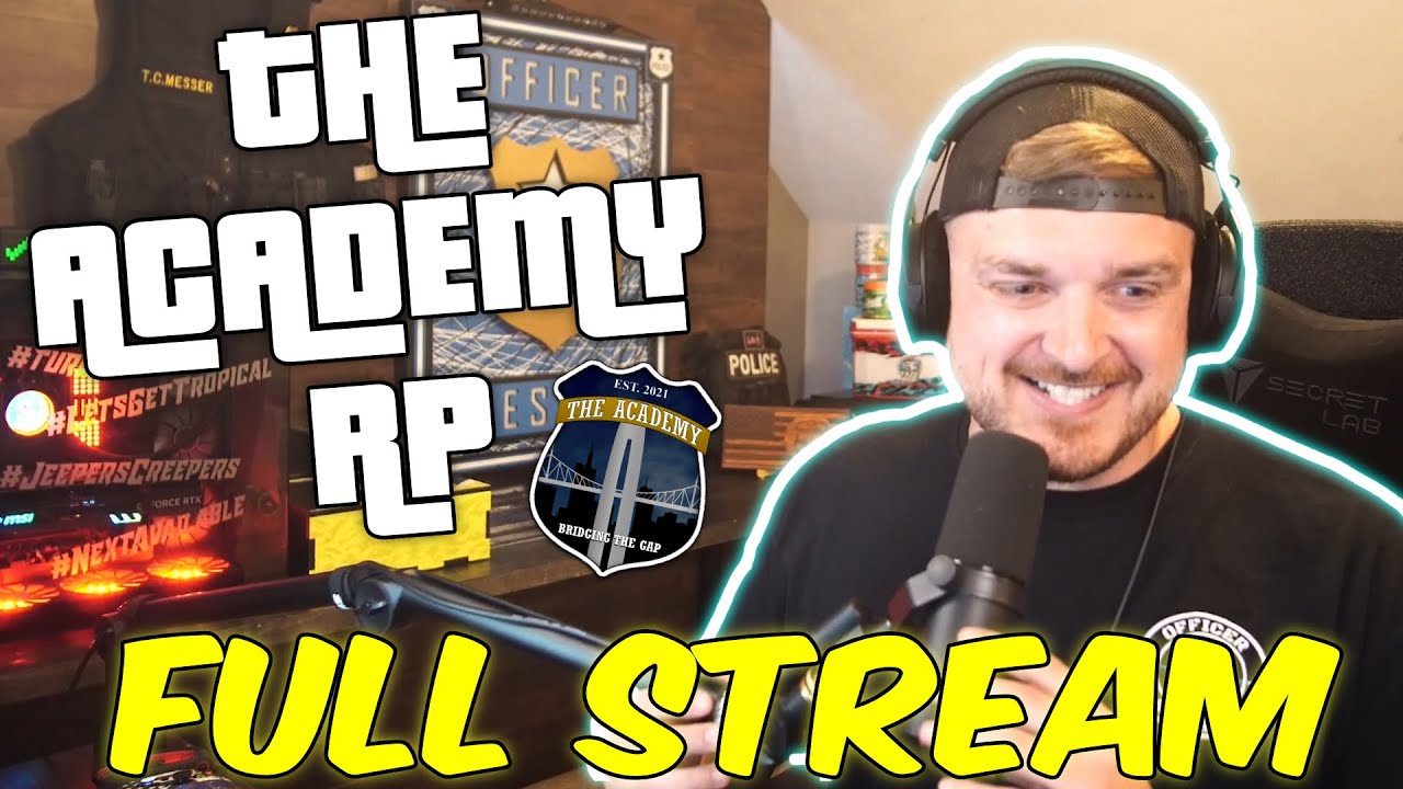 Officer Messer - The Academy RP | Full Stream | 5/15/2024