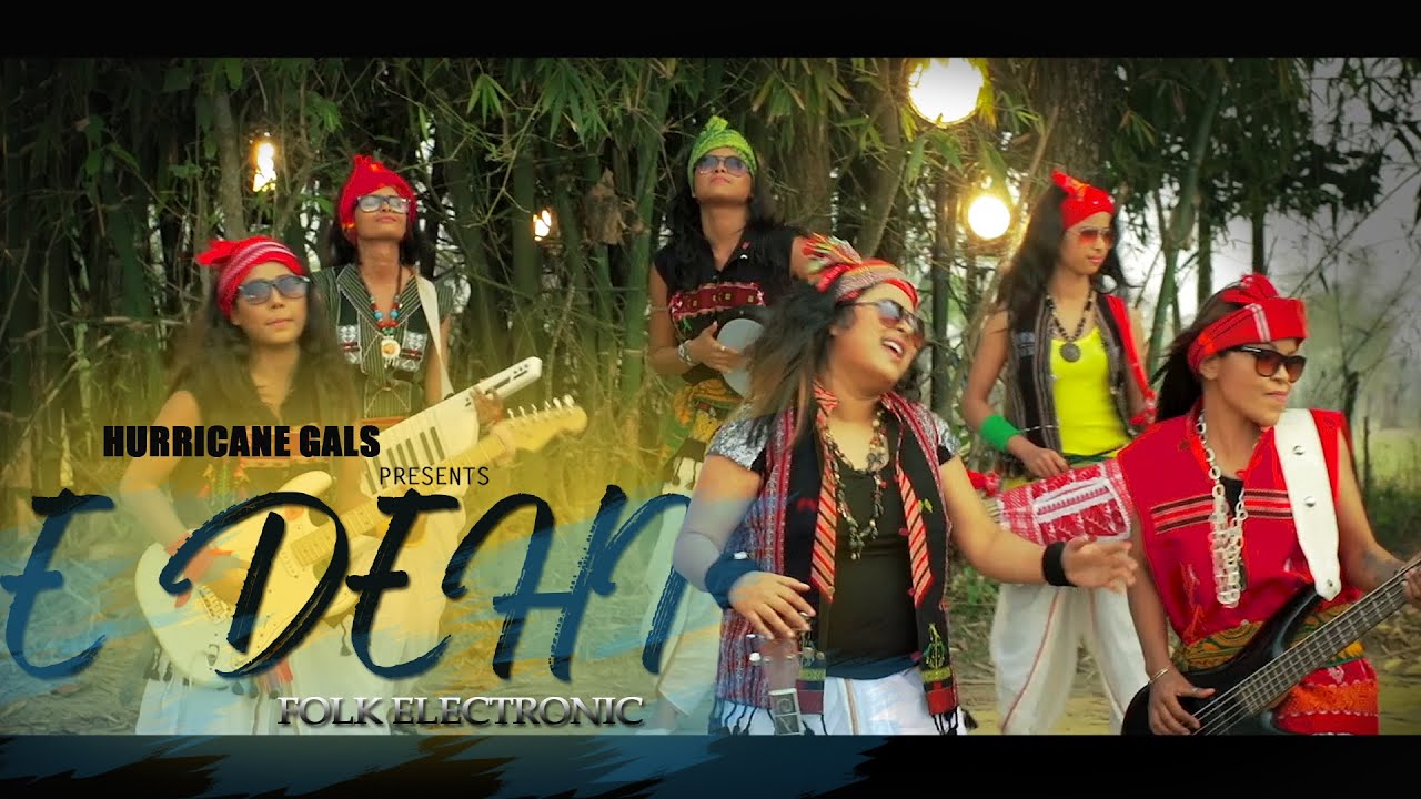 E Dehi || Hurricane Gals || New Video Song || Trance_electronic_Folk_Assamese_bihu || Assamese Band