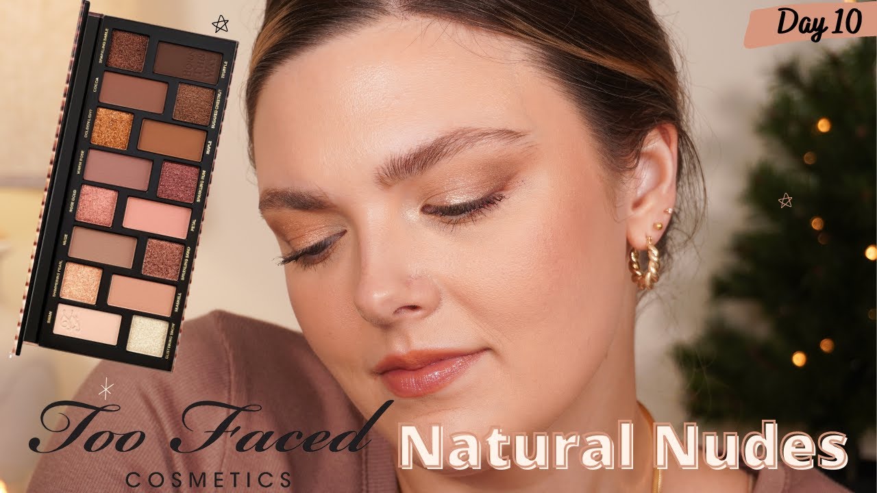 12 Days Of Palettes! Too Faced Born This Way Natural Nudes Eyeshadow Palette ✨ Day 10