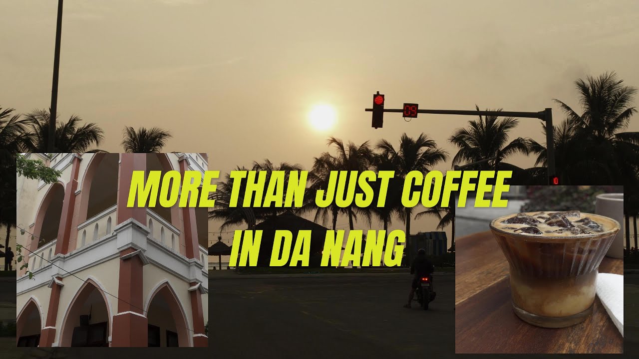 Da Nang- Vietnam, where every cup tells a story, one tells a miracle,