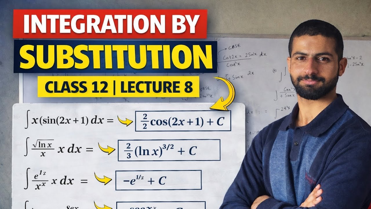 Integration By Substitution Class 12 Lecture 8