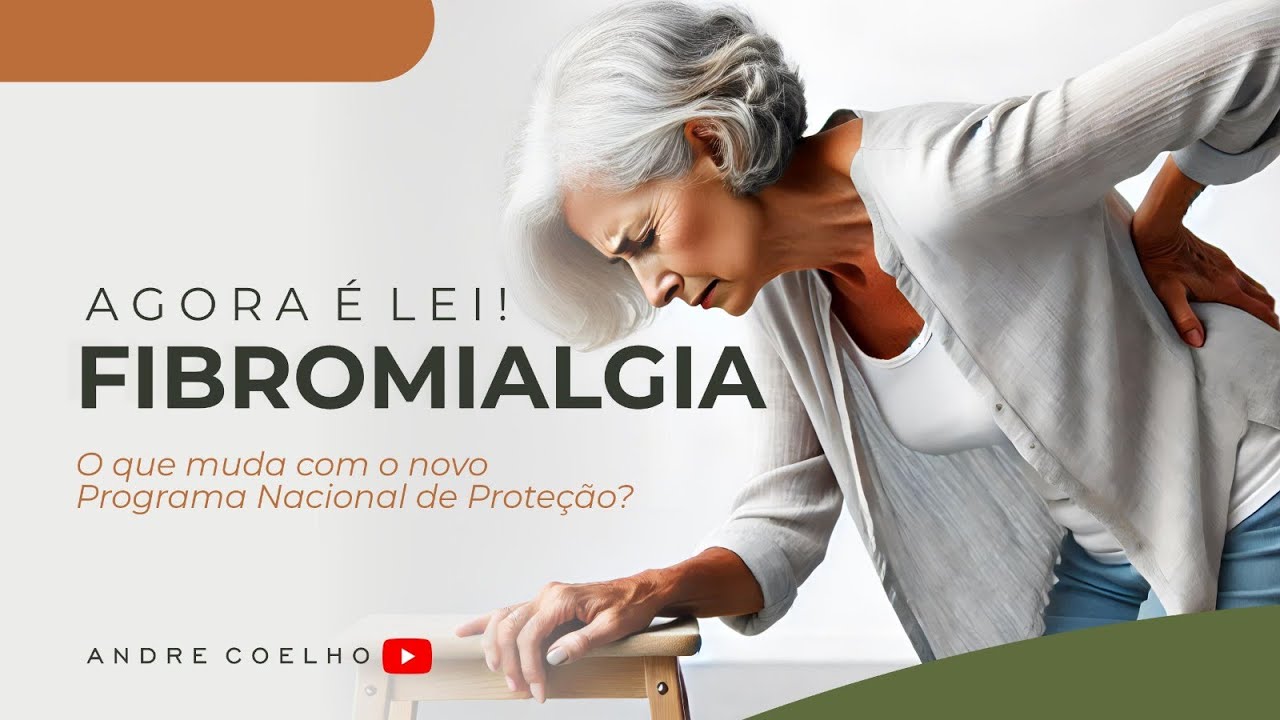 FIBROMIALGIA AGORA É LEI | Descubra Seus Novos Direitos com a Lei 15.176/2025!
