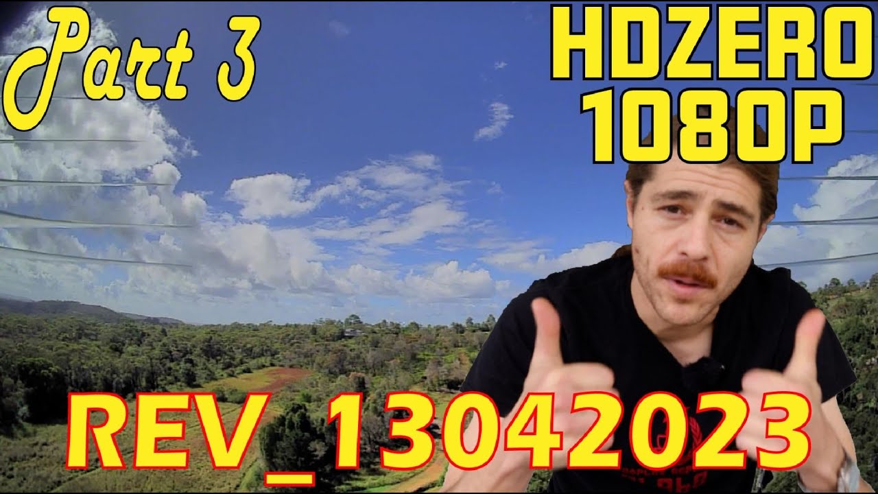 A New Firmware - Checking Out HDZero 1080p Part 3