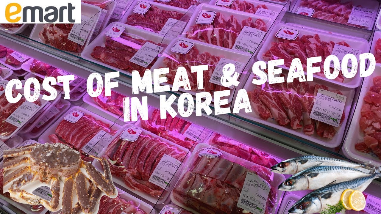 COST OF MEAT & SEAFOOD in Korea 🇰🇷🍗🥩🦀🦐 Emart