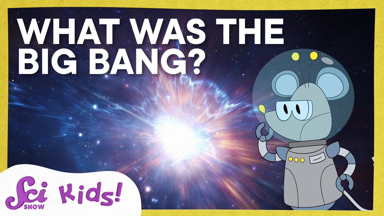 What Was the Big Bang and Other Space Questions Answered! | SciShow Kids
