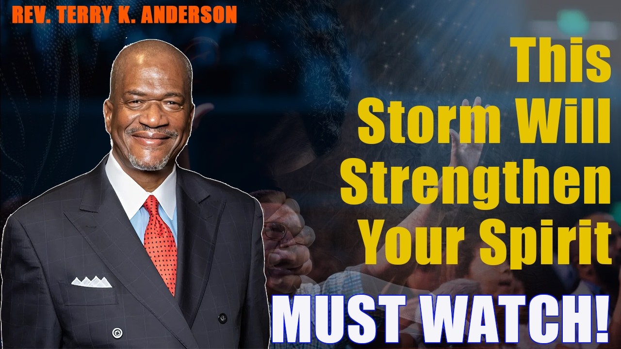 This Storm Will Strengthen Your Spirit | Rev. Terry K. Anderson 2026 Sermon