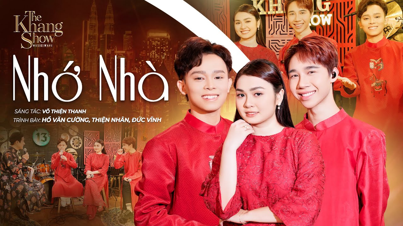 Nhớ Nhà - Hồ Văn Cường, Thiện Nhân, Đức Vĩnh (The Khang Show)