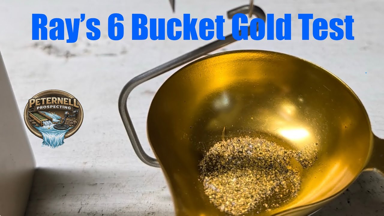Ray’s 6 Bucket Gold Test