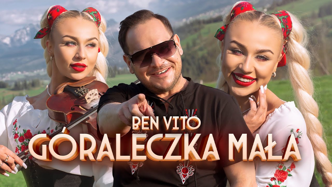 BEN VITO - G&oacute;raleczka Mała (Oficjalny Teledysk) Disco Polo
