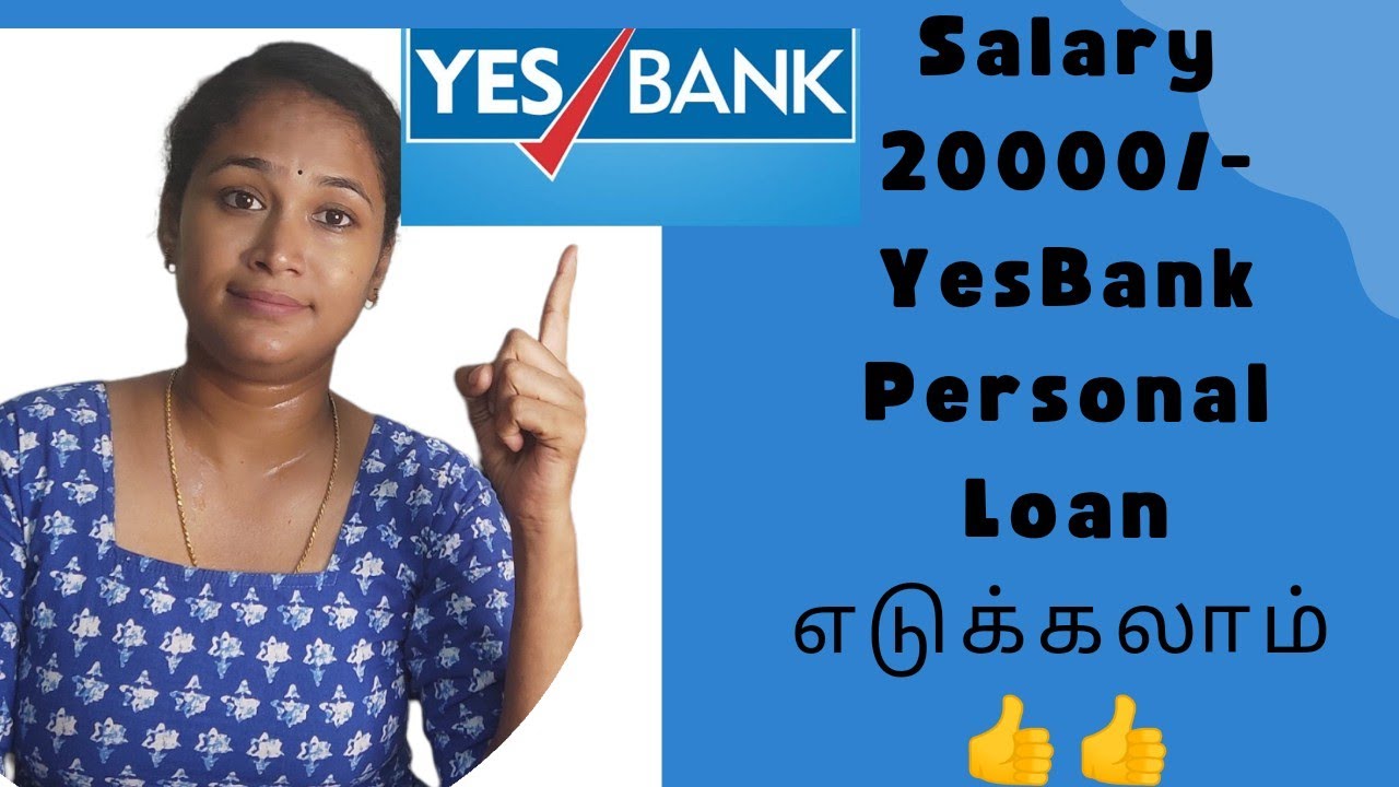 Yes Bank personal loan.. min Salary 20k... required full details in tamil.. 👍👍@Loanstech