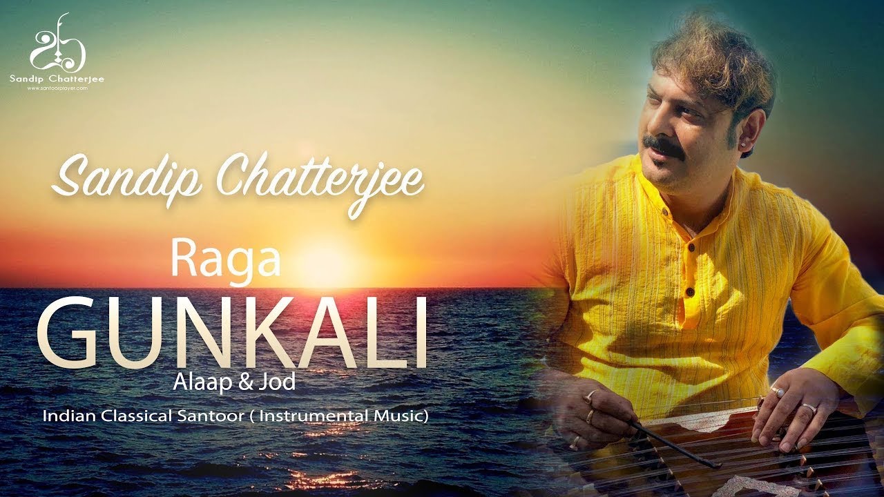 RAGA - GUNKALI II on Santoor II Pt.Sandip Chatterjee II Alaap & Jod