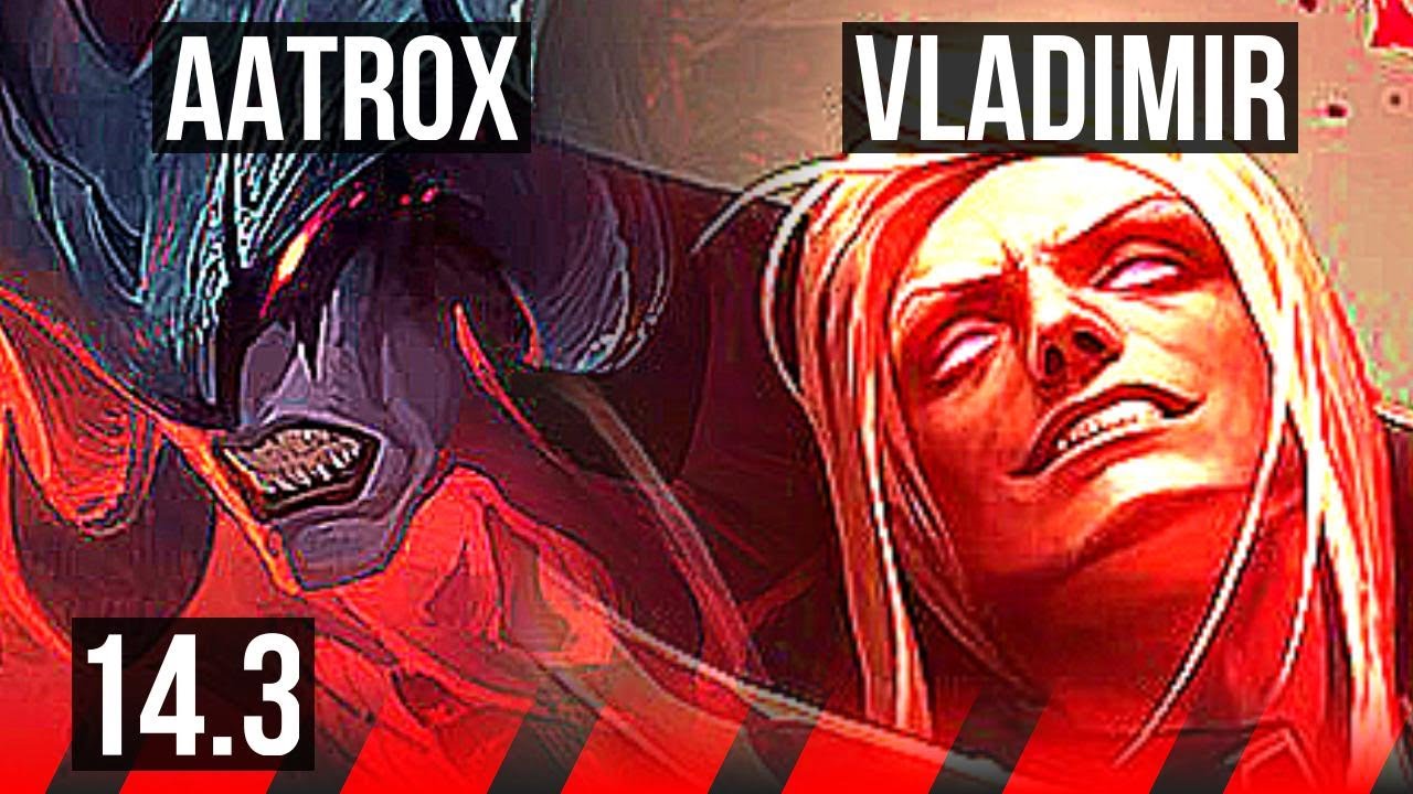 AATROX vs VLADIMIR (TOP) | 7 solo kills, Rank 7 Aatrox, Dominating | TR Challenger | 14.3