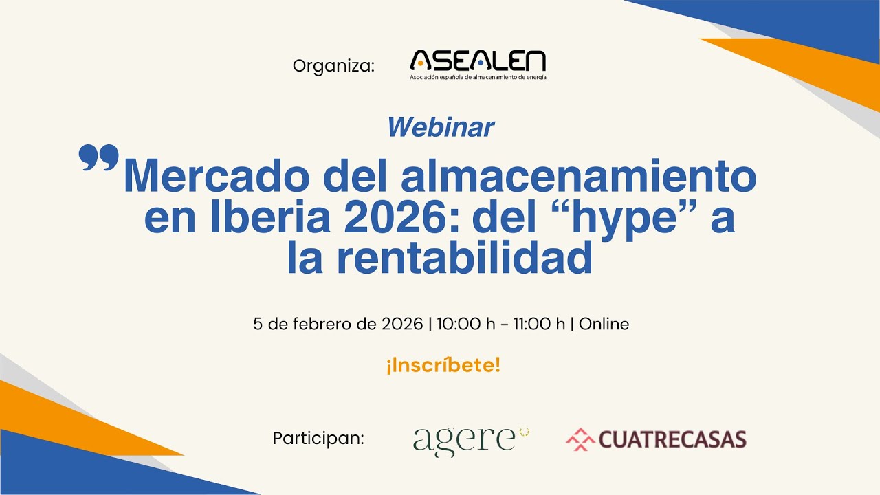 Webinar: «Mercado del almacenamiento en Iberia 2026: del ‘hype’ a la rentabilidad»