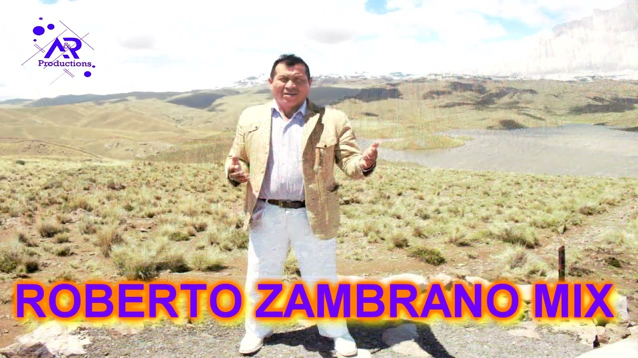 ROBERTO ZAMBRANO EN MIX. Los mejores alabanzas. 01