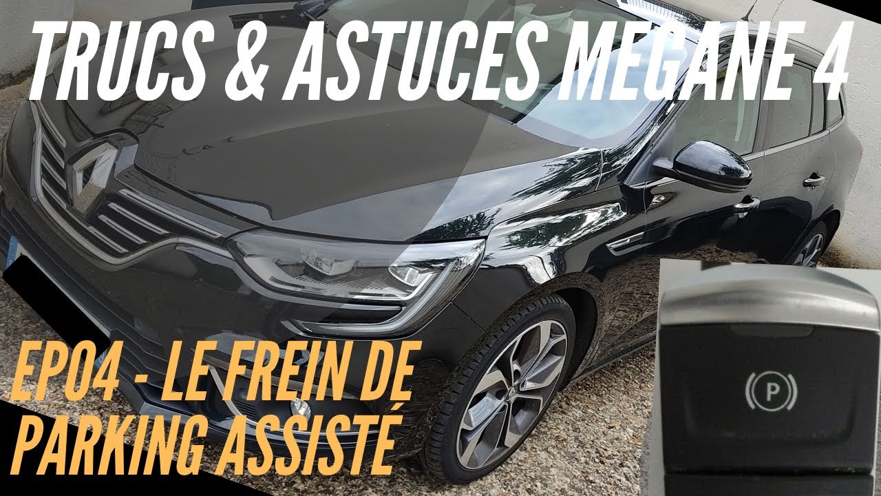 Astuces Renault - EP04 - Comment se garer sans serrer le frein de parking assisté