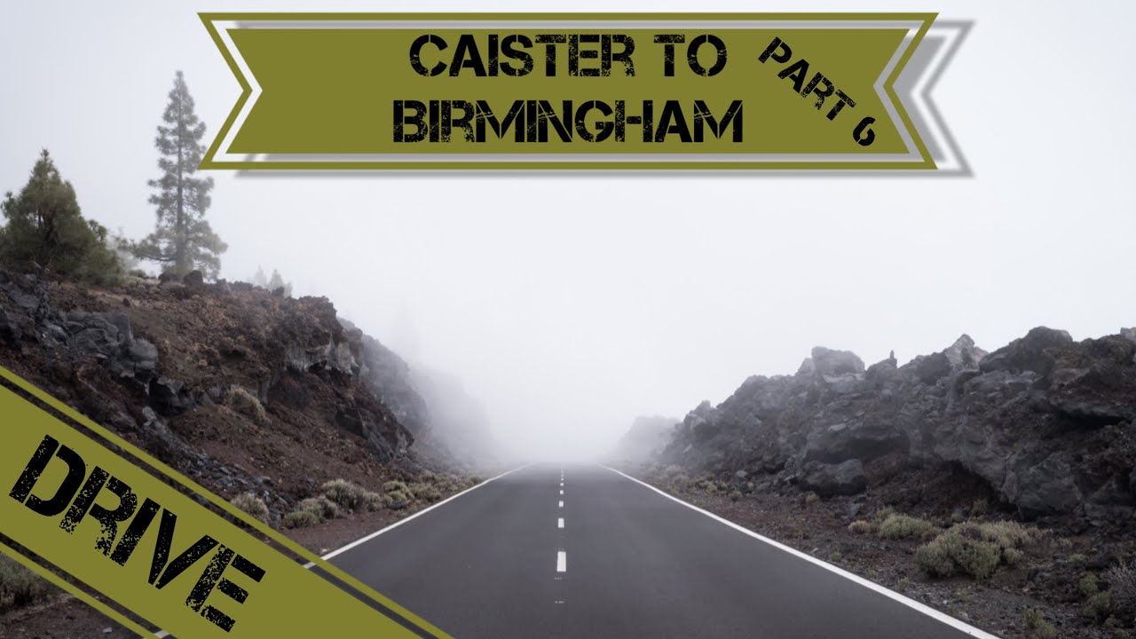 Caister To Birmingham 6 Dashcam Tour England’s Towns and Countryside