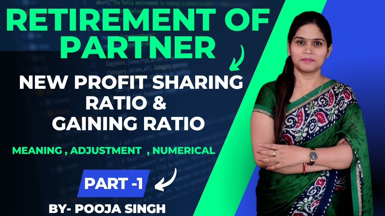 Retirement Of Partner | Partnership Accounting | New Profit Sharing Ratio | Gaining Ratio | Class 12