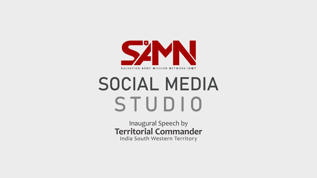 SAMN-ISWT SOCIAL MEDIA STUDIO, Inaugural Speech by Territorial Commander TSA-ISWT